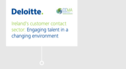 2016 CCMA Deloitte - Ireland’s Customer Contact Sector: Engaging Talent in a Changing Environment